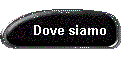 Dove siamo